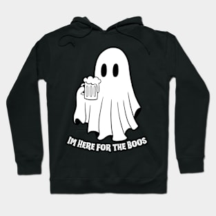 I'm here for the Boos... Hoodie